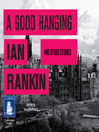 Cover image for A Good Hanging and Other Stories